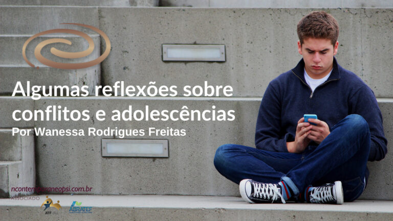 Algumas reflexões sobre conflitos e adolescências
